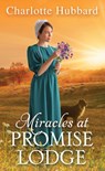 Miracles at Promise Lodge - Charlotte Hubbard - 9781420156287
