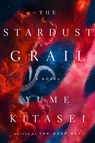 The Stardust Grail - Yume Kitasei - 9781420516838