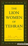Kamali, M: Lion Women of Tehran - Marjan Kamali - 9781420518160