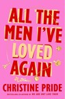 All the Men I've Loved Again - Christine Pride - 9781420523713