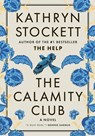 The Calamity Club - Kathryn Stockett - 9781420531428