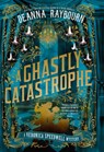 A Ghastly Catastrophe - Deanna Raybourn - 9781420531800