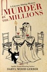 Murder by the Millions - Daryl Wood Gerber - 9781420535044