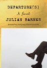 Departure(s) - Julian Barnes - 9781420535396