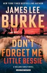 Don't Forget Me, Little Bessie - James Lee Burke - 9781420535655