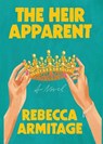 The Heir Apparent - Rebecca Armitage - 9781420537116