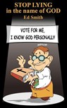 STOP LYING in the Name of GOD - Ed Smith - 9781420855906