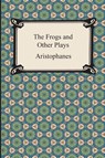 The Frogs and Other Plays - Aristophanes - 9781420947649