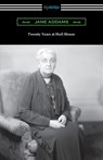 Twenty Years at Hull House - Jane Addams - 9781420965957