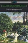 The Garden Party and Other Stories - Katherine Mansfield - 9781420967777