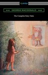 The Complete Fairy Tales - George MacDonald - 9781420969061