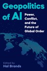 Geopolitics of AI - Hal (Henry A. Kissinger Distinguished Professor Brands - 9781421455822