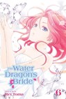 The Water Dragon's Bride, Vol. 6 - Rei Toma - 9781421598581