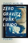 Zero Gravity Funk Libido - David Hurlin - 9781421836423