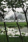 Topography of Dreams - Mj Moore - 9781421836843