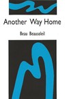 Another Way Home - Beau Beausoleil - 9781421837161