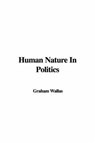 Human Nature in Politics - WALLAS,  Graham - 9781421982410