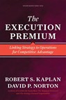 The Execution Premium - Robert S. Kaplan ; David P. Norton - 9781422121160