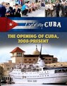 The Opening of Cuba, 2008-Present - ZIFF,  John - 9781422238141