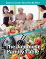 Connecting Cultures Through Family and Food: The Japanese Family Table - Mari Rich - 9781422240472