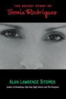 The Secret Story of Sonia Rodriguez - Alan Lawrence Sitomer - 9781423140191