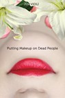 Putting Makeup on Dead People - Jen Violi - 9781423153139