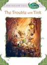 The Trouble with Tink (Disney Fairies) - Kiki Thorpe - 9781423158240