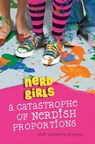 Nerd Girls: A Catastrophe of Nerdish Proportions - Alan Lawrence Sitomer - 9781423178088