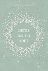 Detox for the Soul - Broadstreet Publishing Group LLC - 9781424566716