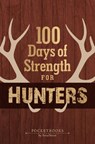 100 Days of Strength for Hunters - Chad And James Hampton - 9781424572144