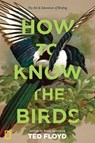 How to Know the Birds - Ted Floyd - 9781426220036