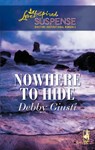 Nowhere To Hide - Debby Giusti - 9781426845604