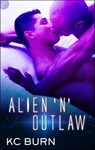 Alien 'n' Outlaw - KC Burn - 9781426894022