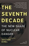 The Seventh Decade - Jonathan Schell - 9781429923972
