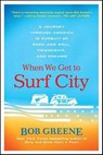 When We Get to Surf City - Bob Greene - 9781429938006
