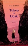 Taken at Dusk - C. C. Hunter - 9781429938440