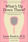 What's Up Down There? - Lissa Rankin - 9781429943314