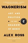Wagnerism - Alex Ross - 9781429944540