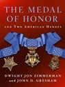 The Medal of Honor and Two American Heroes - Dwight Jon Zimmerman ; John D. Gresham - 9781429959063