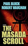 The Masada Scroll - Paul Block ; Robert Vaughan - 9781429970020