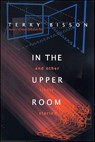 In the Upper Room - Terry Bisson - 9781429970839