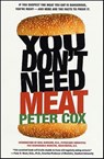 You Don't Need Meat - Peter Cox - 9781429972536