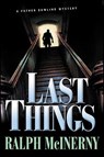 Last Things - Ralph McInerny - 9781429977784