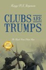 Clubs Are Trumps - Kregg P J Jorgenson - 9781432776701
