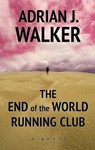 The End of the World Running Club - WALKER,  Adrian J. - 9781432845735
