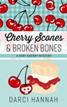 Cherry Scones & Broken Bones - Darci Hannah - 9781432866594