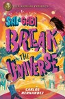 Sal and Gabi Break the Universe - Carlos Hernandez - 9781432869434