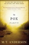 The Astonishing Life of Octavian Nothing, Traitor to the Nation, Volume 1: The Pox Party - ANDERSON,  M. T. - 9781432874018