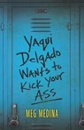 Yaqui Delgado Wants to Kick Your Ass - MEDINA,  Meg - 9781432874223