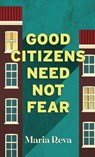 Good Citizens Need Not Fear - REVA,  Maria - 9781432877712